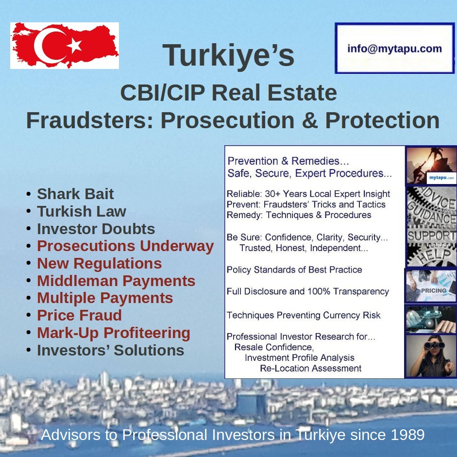 Turkiye’s CBI/CIP Real Estate Fraudsters: Prosecution & Prevention